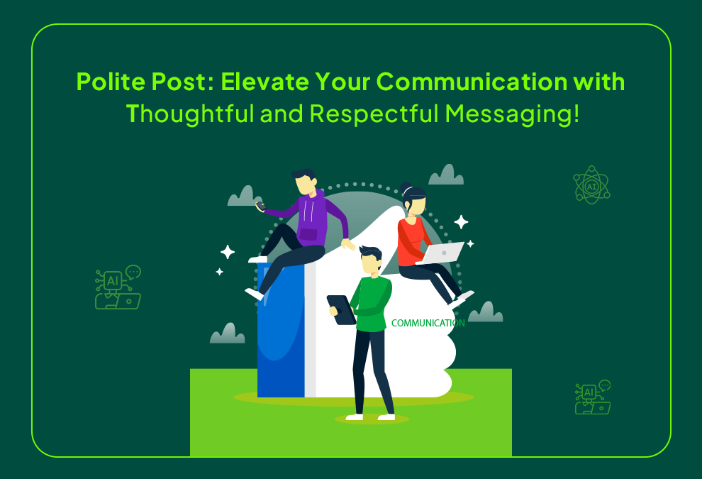 Cover image for The Power of Politeness in Digital Communication: Crafting a Polite Post